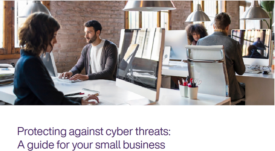 Protecting against cyber threats: A guide for your small business