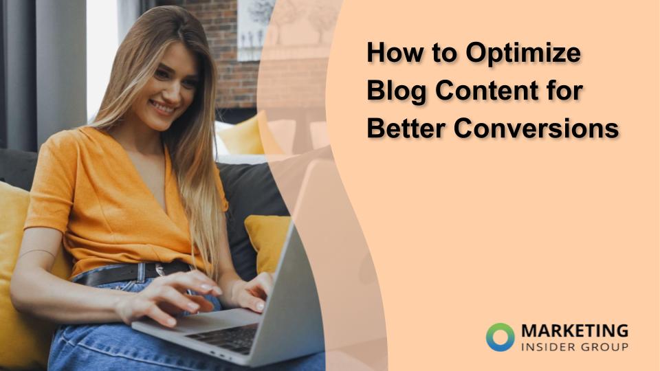 How to Optimize Blog Content for Better Conversions