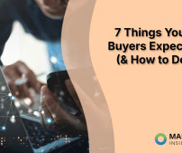 7 Things Your B2B Buyers Expect Now (& How to Deliver)